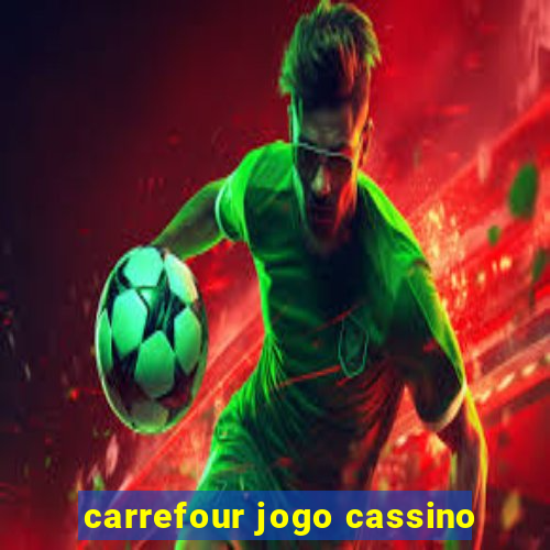 carrefour jogo cassino